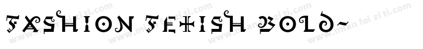 Fashion Fetish Bold字体转换